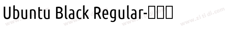 Ubuntu Black Regular字体转换 Ubuntu Black Regular字体转换